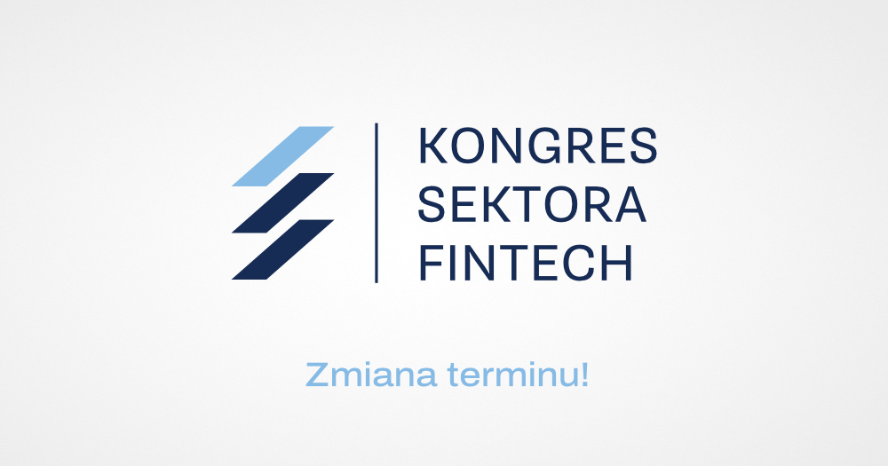 Read more about the article IV Kongres Sektora FinTech – zmiana terminu