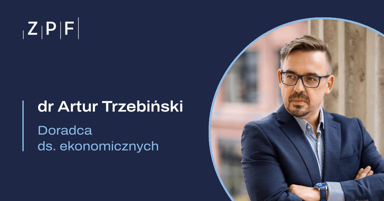 Read more about the article Dr Artur A. Trzebiński mianowany Doradcą ds. ekonomicznych ZPF