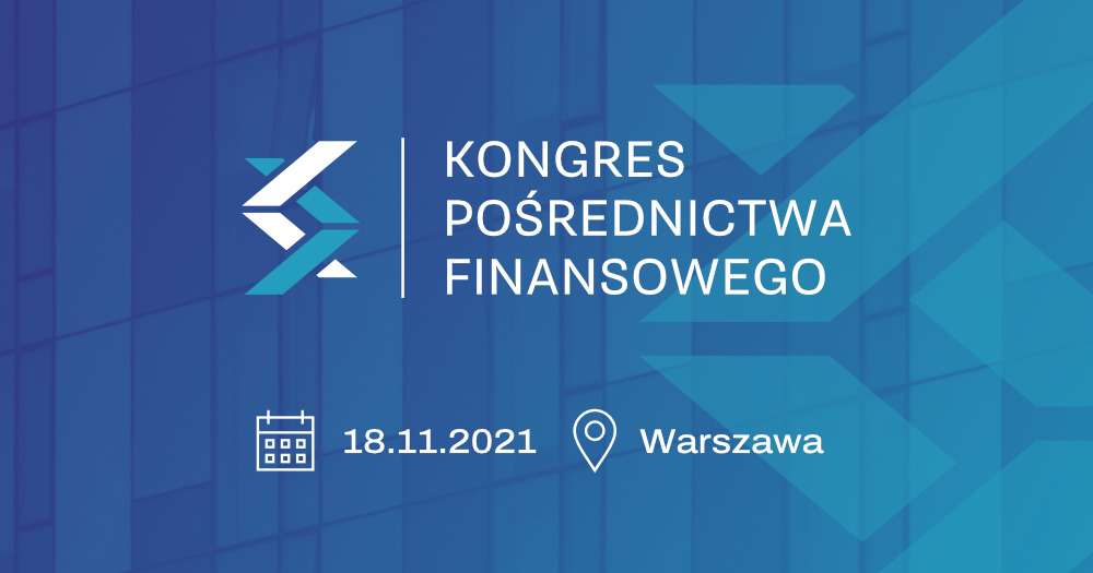 Read more about the article Zapraszamy na VII Kongres Pośrednictwa Finansowego – 18 listopada w Warszawie