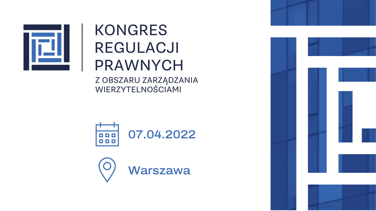 Read more about the article Łączy nas zarządzanie wierzytelnościami – zaproszenie na X Kongres Regulacji Prawnych