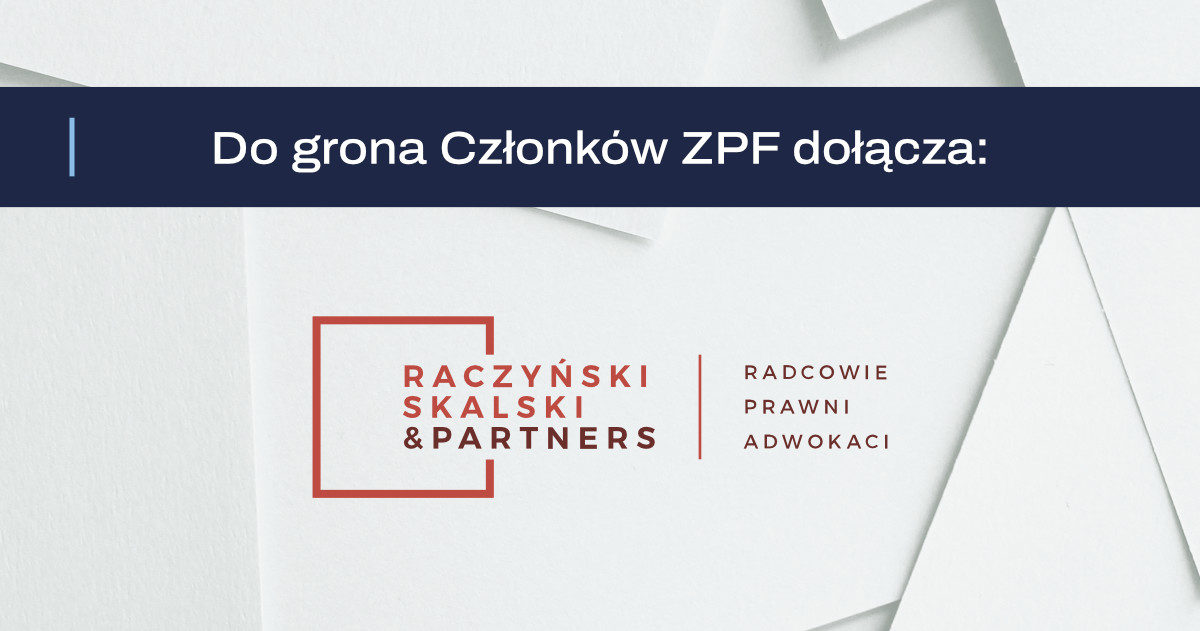 Read more about the article Kancelaria Raczyński Skalski & Partners Radcowie Prawni Adwokaci Sp.p. w gronie Członków ZPF