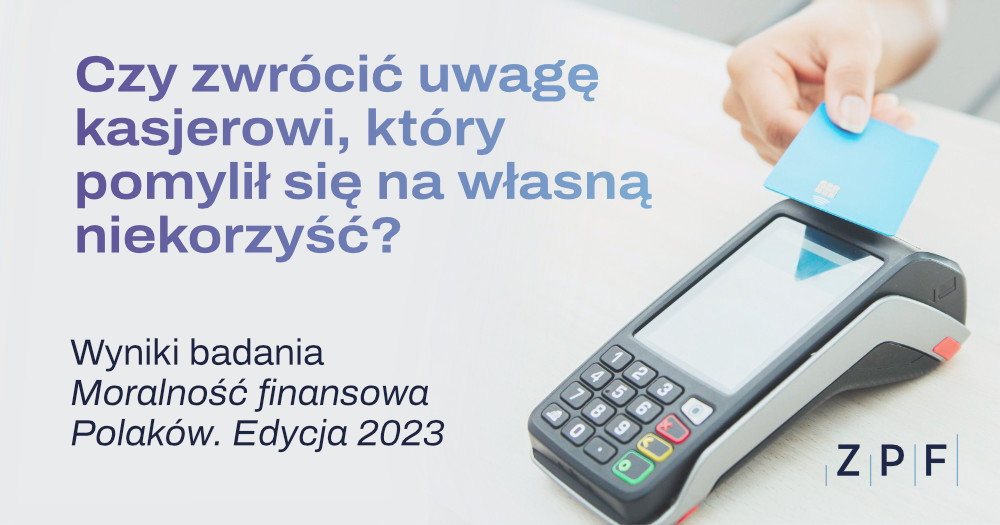 Moralność Finansowa Polaków 2023, wyniki badania ZPF